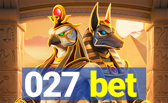 027 bet